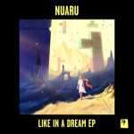 Nuaru – Like In A Dream EP on Free Love Digi