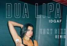 Dua Lipa – IDGAF (Tony Sixx Remix)(Free Download)