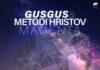 GusGus & Metodi Hristov – Magenta (incl. Biggi Veira, Frankyeffe, Hatzler, Maksim Dark Remixes and more) on Set About
