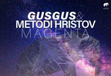 GusGus & Metodi Hristov – Magenta (incl. Biggi Veira, Frankyeffe, Hatzler, Maksim Dark Remixes and more) on Set About