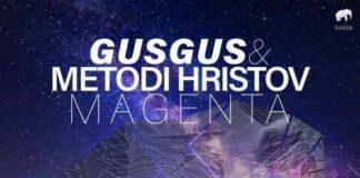 GusGus & Metodi Hristov – Magenta (incl. Biggi Veira, Frankyeffe, Hatzler, Maksim Dark Remixes and more) on Set About