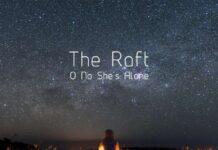 Premiere : The Raft – O No She’s Alone (Daytona Late Night Remix)