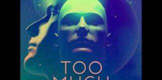 Premiere : Too Much – Pre