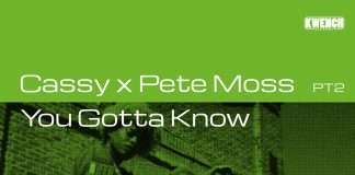 Cassy x Pete Moss ‘You Gotta Know’ Pt.2 EP