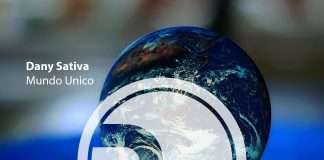 Premiere : Dany Sativa – Mundo Unico (Van Pain Remix)
