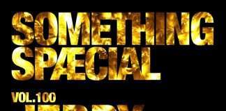 Watch : Jerry Bouthier – Something Spaecial 100 (Emerald & Doreen birthday mix)