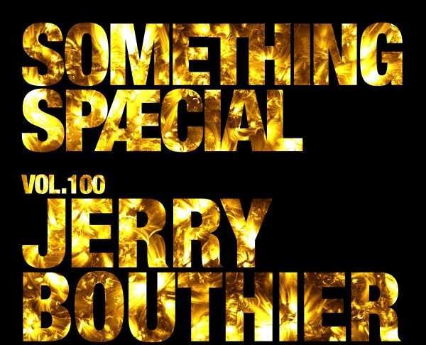 Watch : Jerry Bouthier – Something Spaecial 100 (Emerald & Doreen birthday mix)