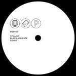 Listen : Prayer – I’m Still Here from new Vital EP on Black Acre