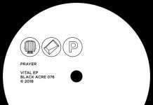 Listen : Prayer – I’m Still Here from new Vital EP on Black Acre
