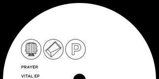 Listen : Prayer – I’m Still Here from new Vital EP on Black Acre