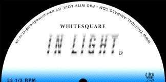 Listen : Whitesquare – Limitation from In Light EP