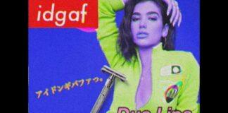 Dua Lipa – IDGAF (Initial Talk Remix)