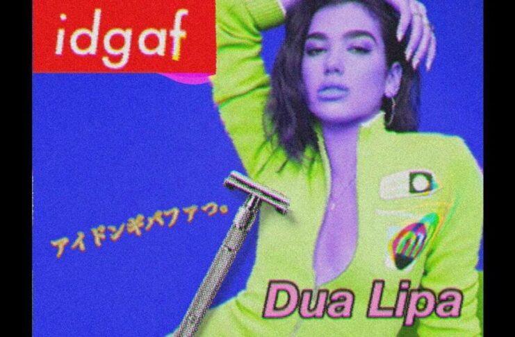 Dua Lipa – IDGAF (Initial Talk Remix)