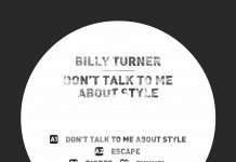 Listen : Billy Turner’s Don’t Talk To Me About Style EP on Drumcode Limited