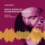 David Morales feat. Blondewearingblack – Hideaway (DIRIDIM)