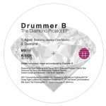 Drummer B “The Diamond Project EP1″(Transmat )