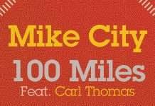 Premiere : Mike City – 100 Miles feat. Carl Thomas (Sumsuch Remix)