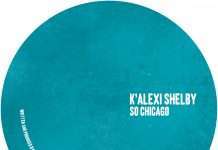 K’Alexi Shelby “So Chicago EP” on Play It Say It