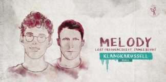 Lost Frequencies ft. James Blunt – Melody (Klangkarussell remix)