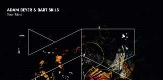 Adam Beyer & Skils will release ‘Your Mind’ on 18 June, after highlighting Time Warp, Awakenings and Ultra Music Festival