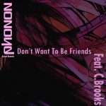 Premiere : DJ Phonon – Don’t Want To Be Friends feat. C.Brooks