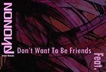 Premiere : DJ Phonon – Don’t Want To Be Friends feat. C.Brooks