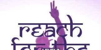 Watch : Levelz – Reach For The Sky Video