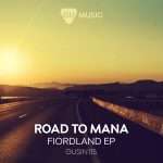 Road To Mana – Fiordland EP (incl. Rafael Cerato & The White Shadow Remixes )(Global Underground)
