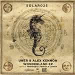 UNER & Alex Kennon – Wonderland (incl. Fernando Lagreca & Lower Remixes)