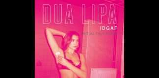 Dua Lipa shares IDGAF (Initial Talk ,Diablo Remix feat. Rich Brian+B-Case Remix)