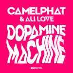 Listen : CamelPhat & Ali Love ‘Dopamine Machine’