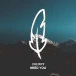 Cherry – Need You (Poesie Musik) out August 31st