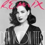 Listen : Dita Von Teese Releases Track Remixed by Kornél Kovács + Remix Album Out 8/31