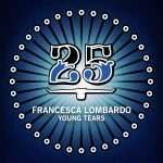 Francesca Lombardo – Young Tears (incl.Tigerskin Remix) on Bar25
