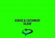 Listen : Kideko & Catchment – Talkin’ EP