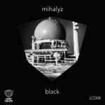 Premiere : Mihalyz – Black (Ornery Remix)