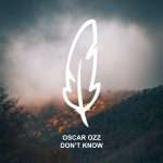 Oscar OZZ – Don’t Know (Poesie Musik)out September 14th