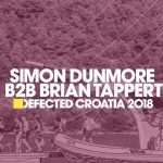 Simon Dunmore B2B Brian Tappert – Live from Defected Croatia 2018 – 4 To The Floor Boat Party