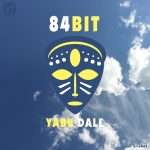 Premiere : 84Bit – Yabu Dale