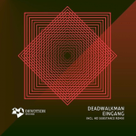 Premiere : Deadwalkman – Eingang (HD Substance Remix)