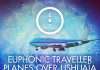 Premiere : Euphonic Traveller feat. Zach Alwin – Planes over Ushuaïa (Radio Edit)