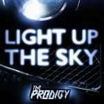 The Prodigy – Light Up the Sky (Lyric Video)