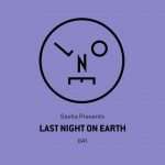 Sasha presents Last Night On Earth | Show 041 (September 2018)