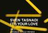 Sven Tasnadi – It’s Your Love (incl. Dennis Cruz Remix) (Moon Harbour)