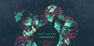 Premiere : Durtysoxxx – Streamates (Kaiser Souzai Remix)