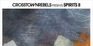 Crosstown Rebels present Spirits II feat. DAVI, Yousef, Jonas Rathsman,Emanuel Satie,zotar AKA Kenny Glasgow, Bartolomeo and more