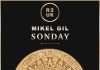 Premiere : Mikel Gil – Sonday (CoCreators Final Stand Mix)
