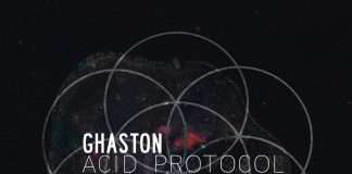Premiere : Ghaston – Acid Protocol (Devid Dega Remix)