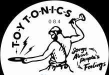 Rye Wax’s FYI Chris join the Toy Tonics family with “Songs About People’s Feelings” EP /Hear “Encounters”
