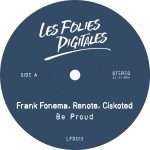 Premiere : Frank Fonema, Renote, Ciskoted – Be Proud
